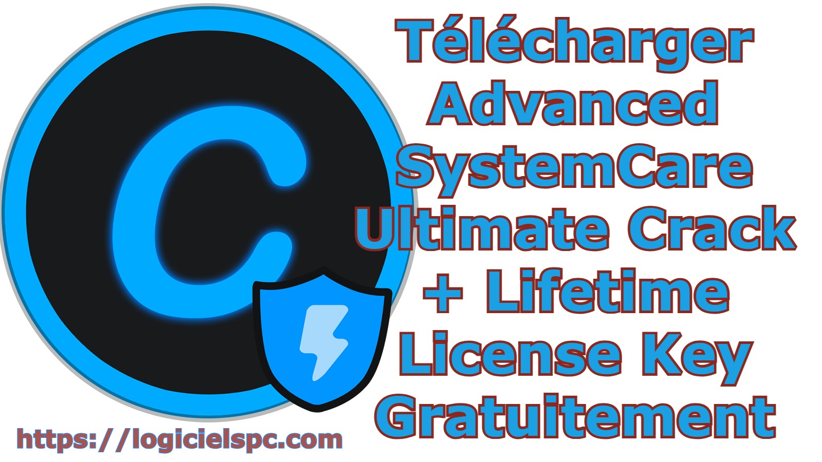 Télécharger Advanced SystemCare Ultimate Crack + Lifetime License Key Gratuitement