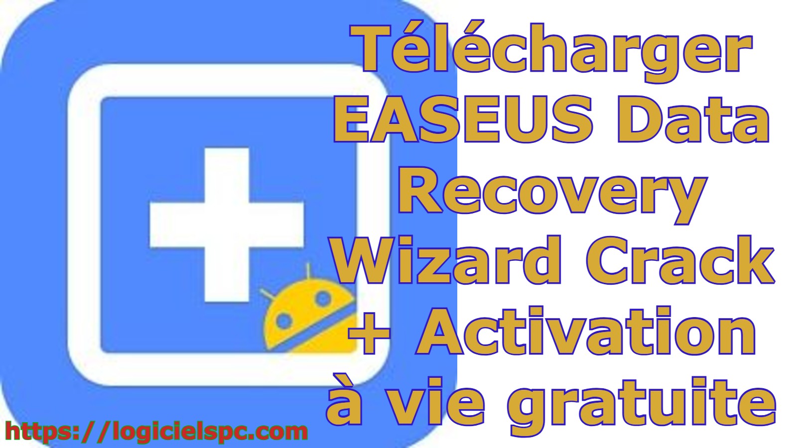 Télécharger EASEUS Data Recovery Wizard Crack + Activation à vie gratuite