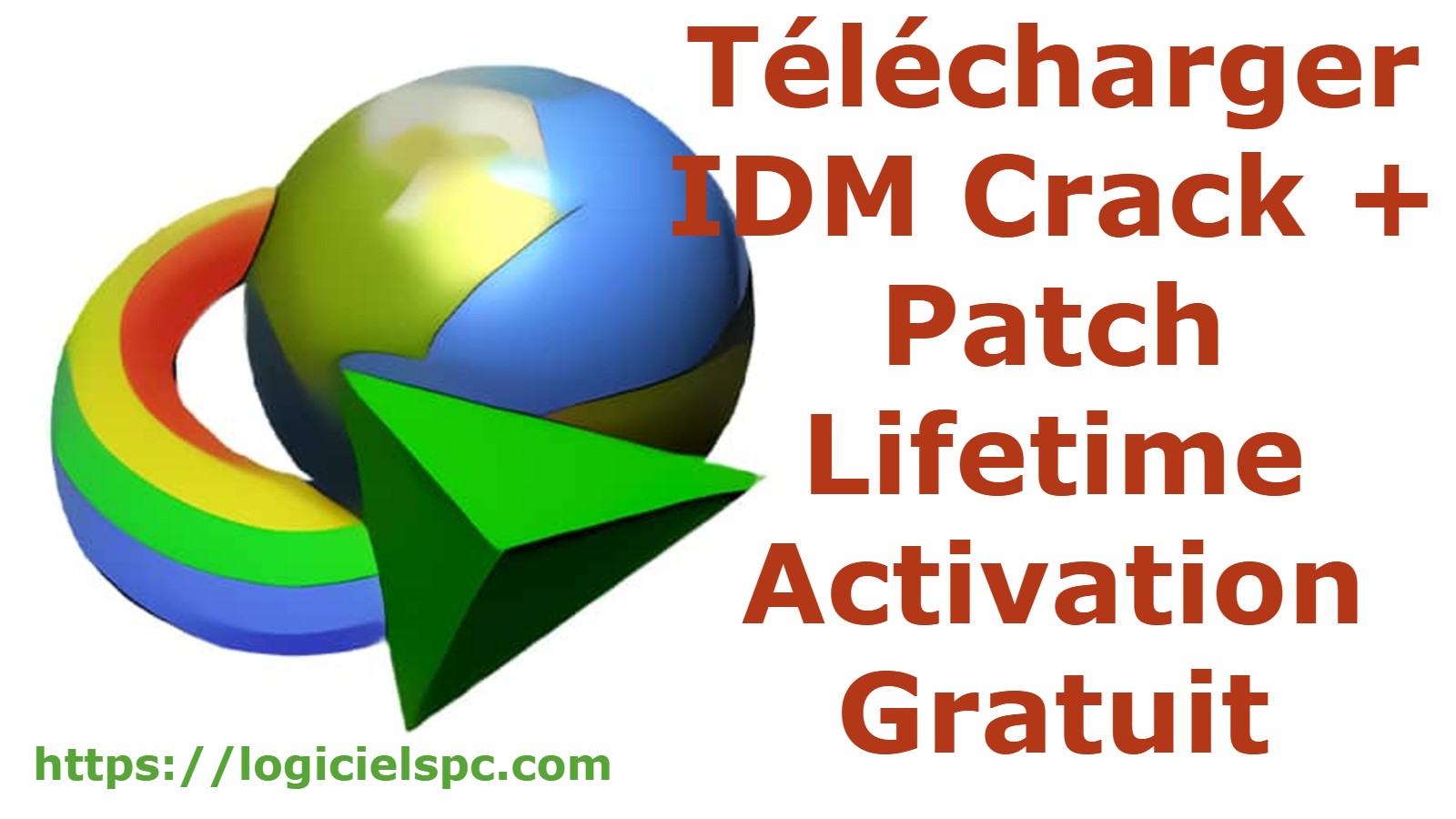 Télécharger IDM Crack + Patch Lifetime Activation Gratuit