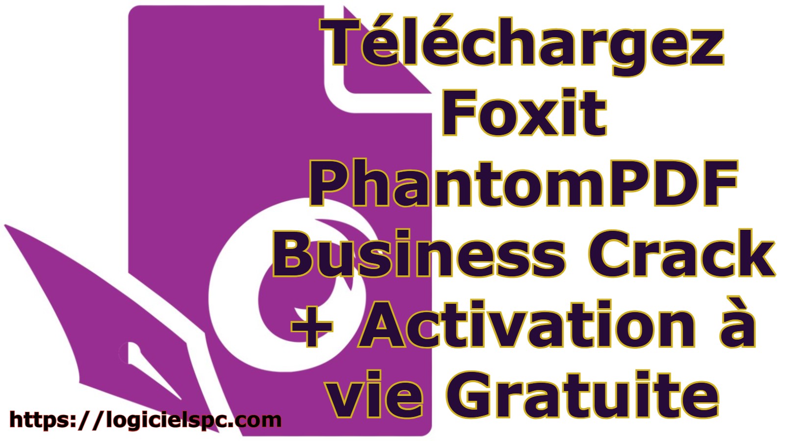Téléchargez Foxit PDF Editor Pro Crack + Activation à vie Gratuite